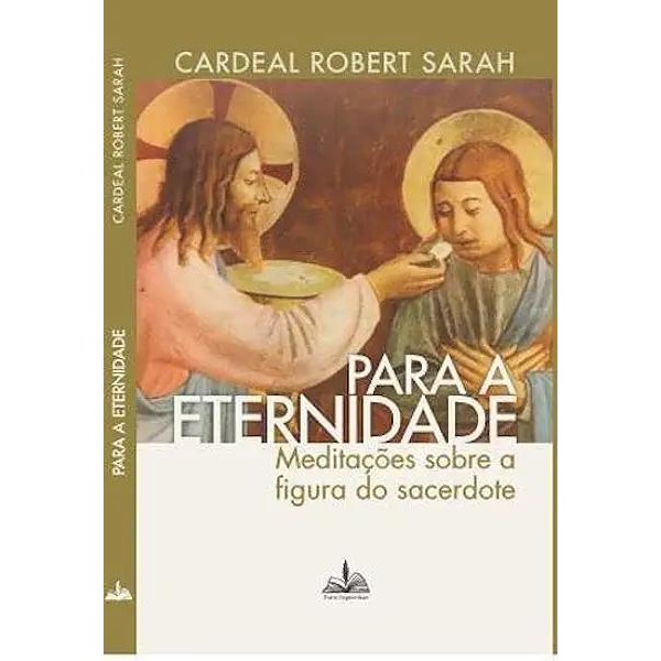 Imagem Livro Para a eternidade cardeal robert sarah: meditações sobre a figura do sacerdote