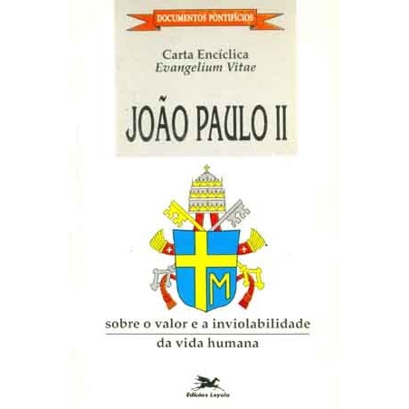 Carta Encíclica Evangelium Vitae autor João Paulo II