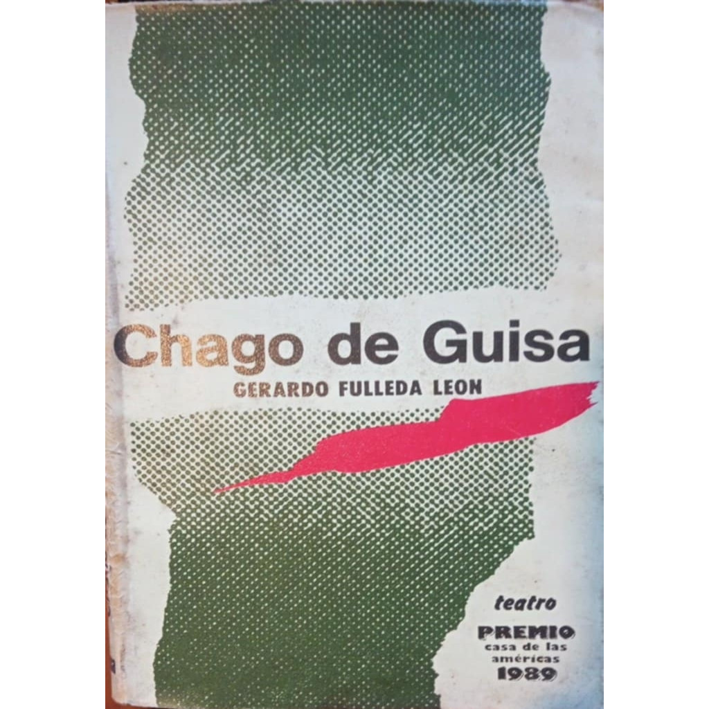 CHAGO DE GUISA autor GERARDO FULLEDA LEON