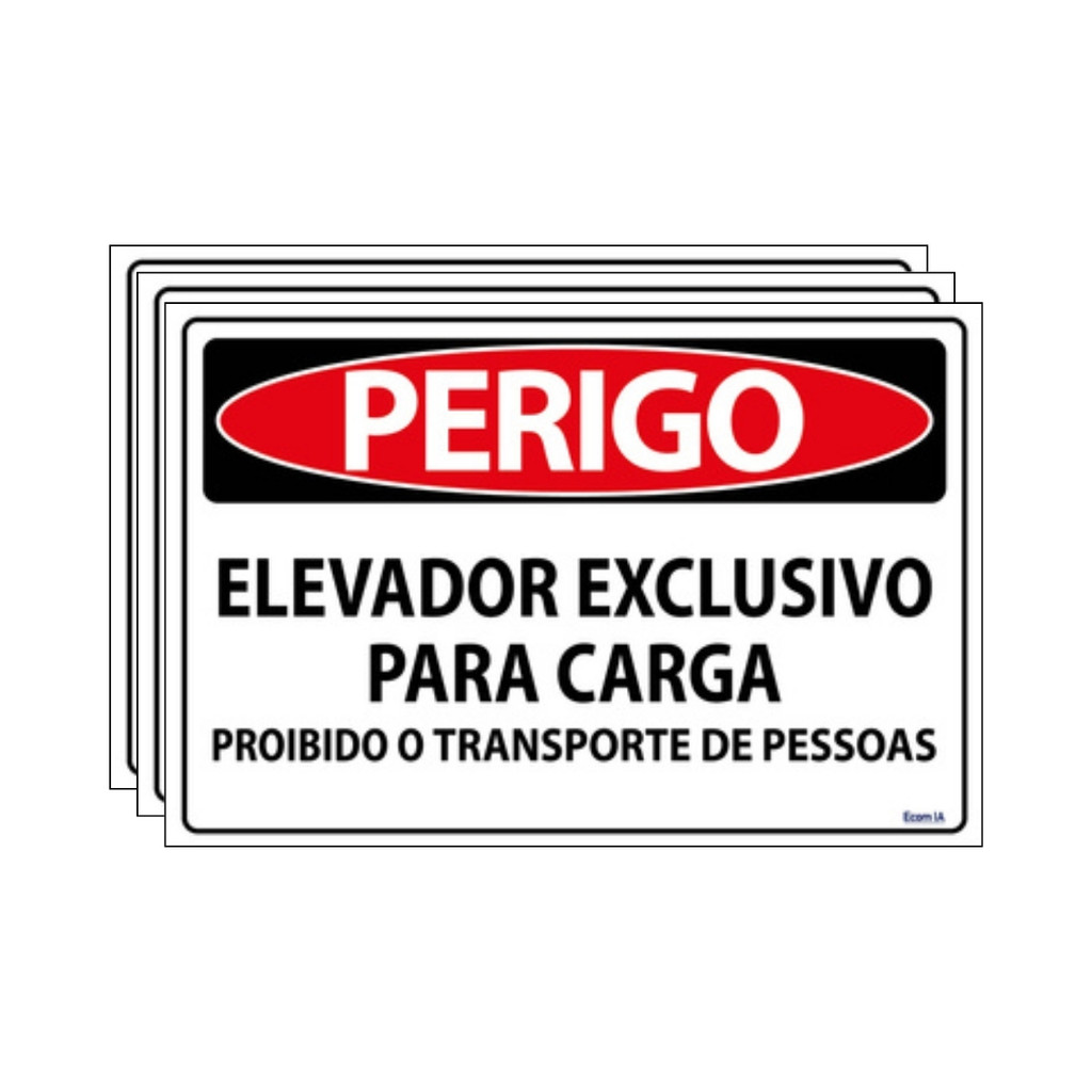 Kit 3 Placas Sinalização Perigo Elevador Exclusivo Para Carga Proibido Transporte De Pessoas 30x20 Ecom IA - SP51 F9e