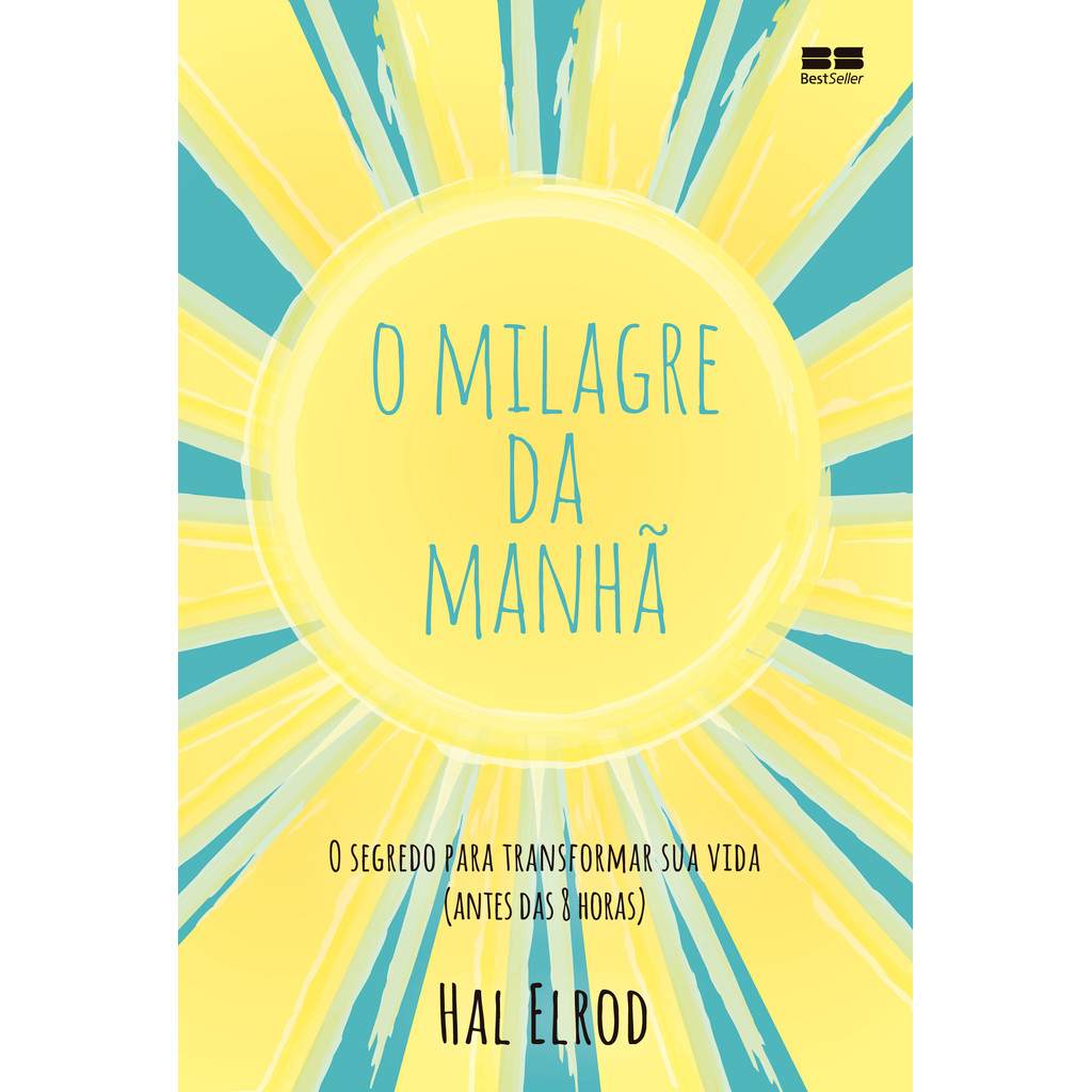 Livro O Milagre Da Manhã - O Segredo Para Transformar Sua Vida (Antes Das 8 Horas)