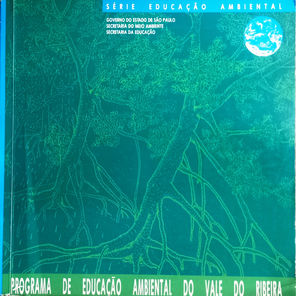 Programa de Educação Ambiental do Vale do Ribeira (Rio 92) autor Sec. Do Estado do Meio  Ambiente