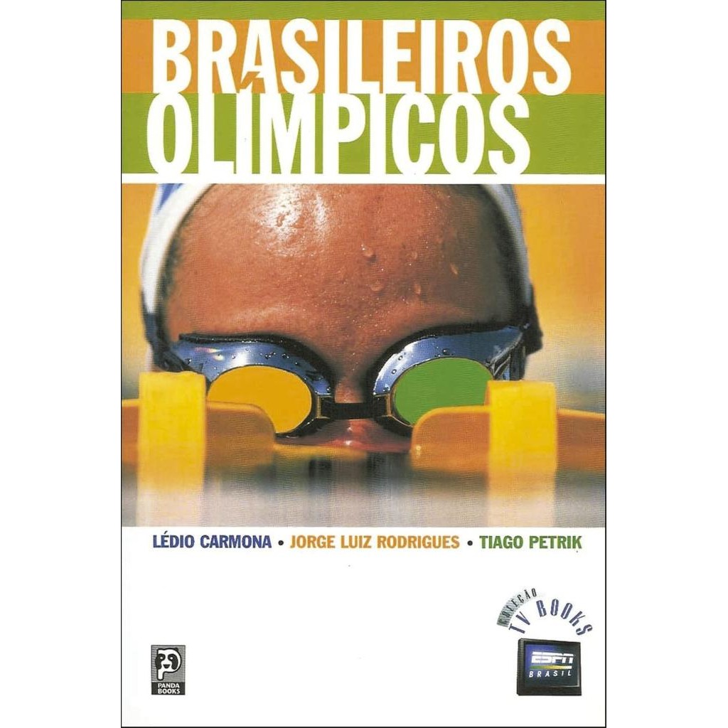 Livro: Brasileiros Olímpicos Autor: Jorge Luis Rodrigues, Tiago Petrik, Leo Carmona (Outlet)
