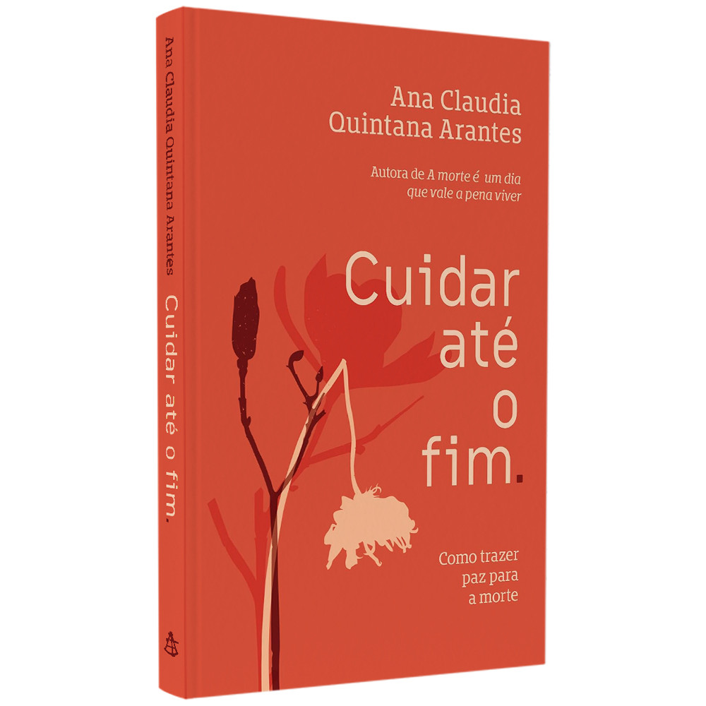 Livro Cuidar Até o Fim | Ana Claudia Quintana Arantes em Oferta na Shopee