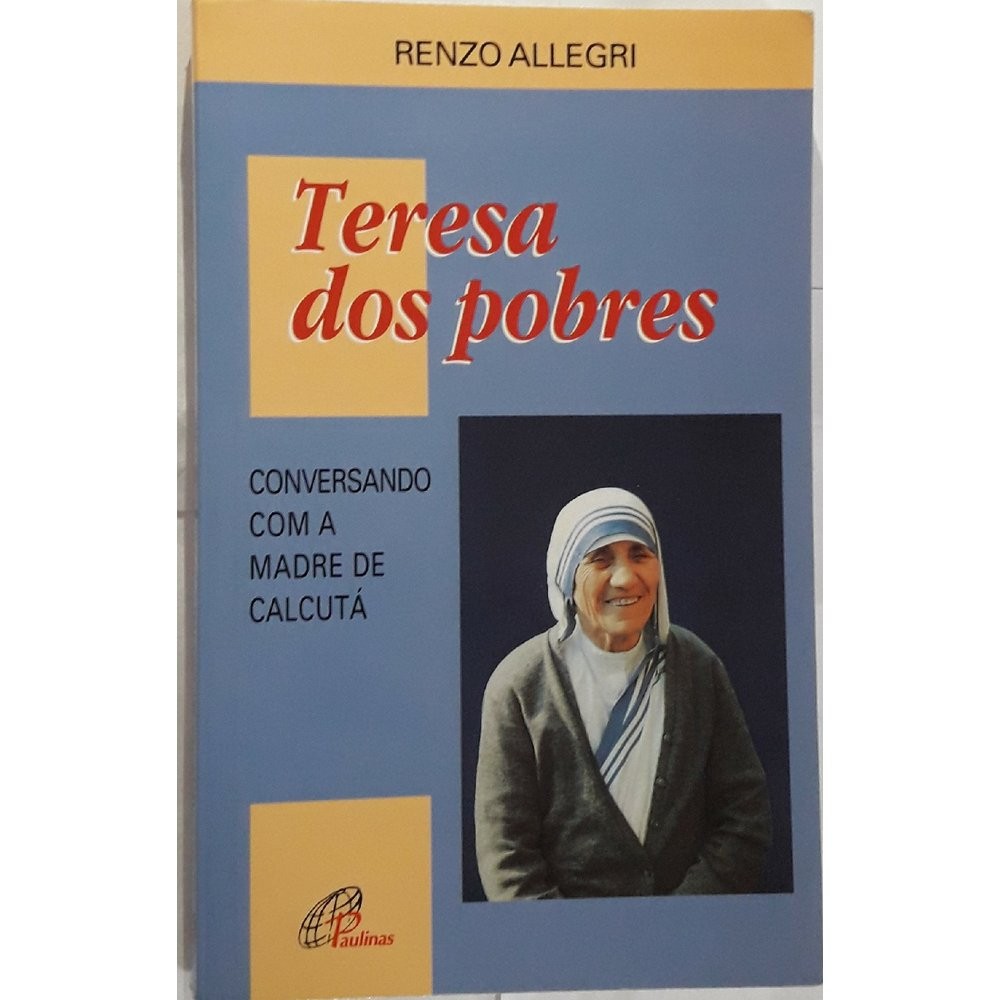 Teresa dos Pobres: Conversando com a madre de calcutá - USADO