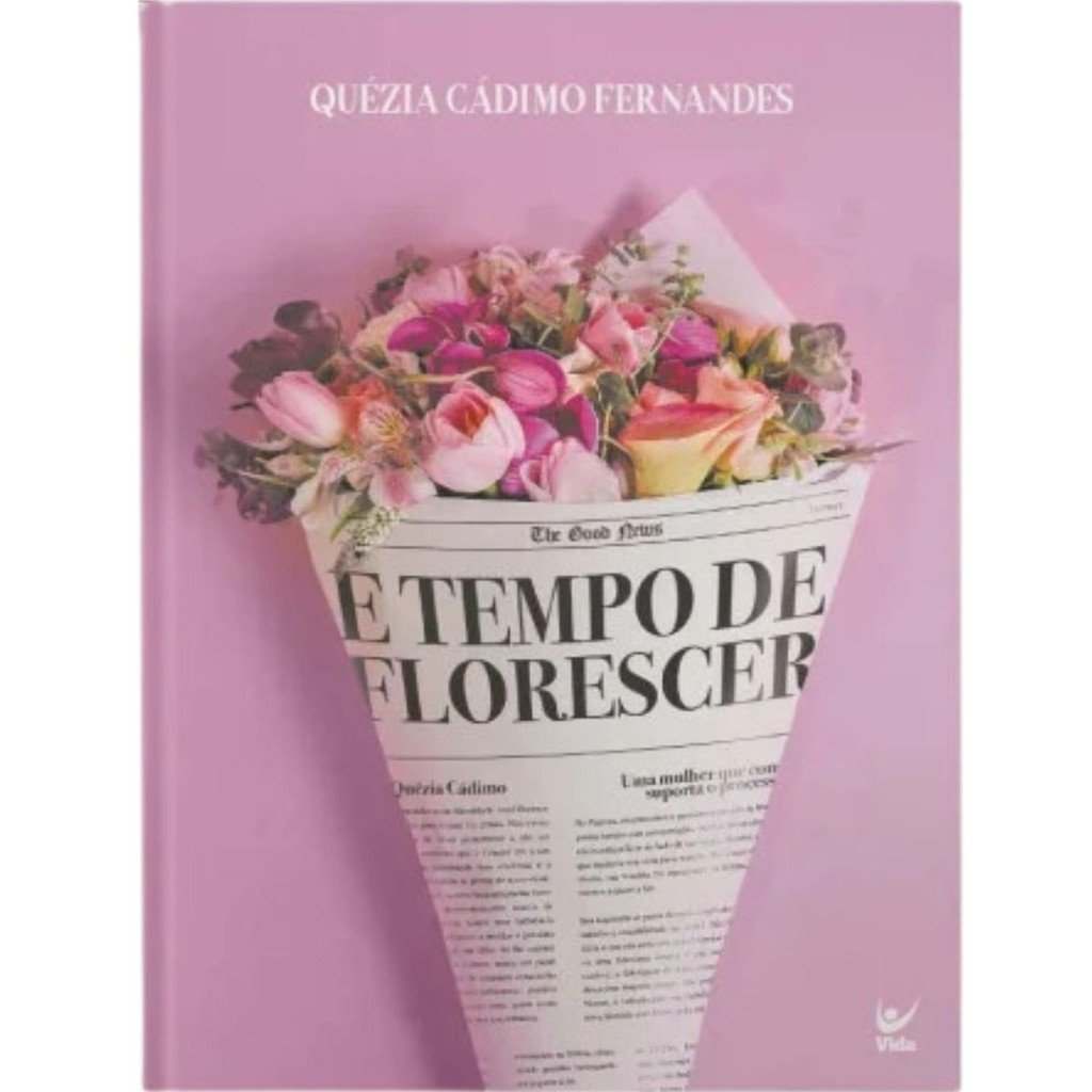 É Tempo de Florescer | Capa Dura | Quézia Cádimo Fernandes