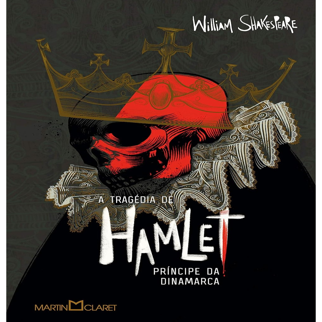 TRAGEDIA DE HAMLET, O PRINCIPE DA DINAMARCA,A-CAPA DURA - MARTIN CLARET autor William Shakespeare