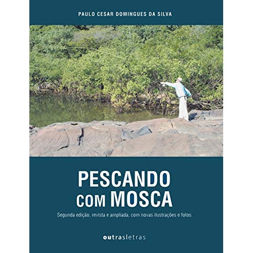 Pescando Com Mosca de Paulo Cesar Domingues Da Silva 7066613