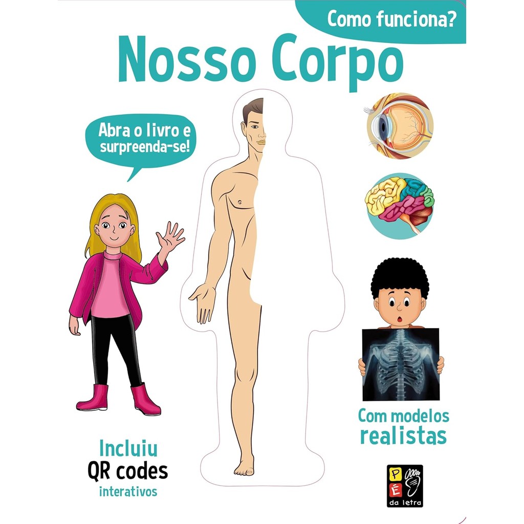 Como Funciona? - Nosso Corpo | Pé da Letra