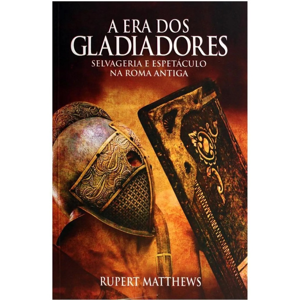 A era dos Gladiadores | Rupert Matthews