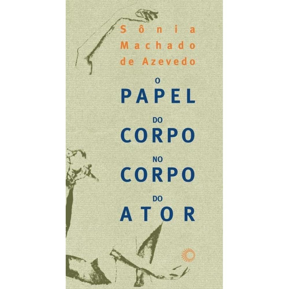 O papel do corpo no corpo do ator
