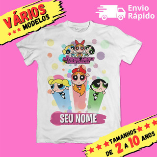 Camisa Camiseta Infantil As meninas super poderosas Personalizada com nome (Opcional) Envio Imediato
