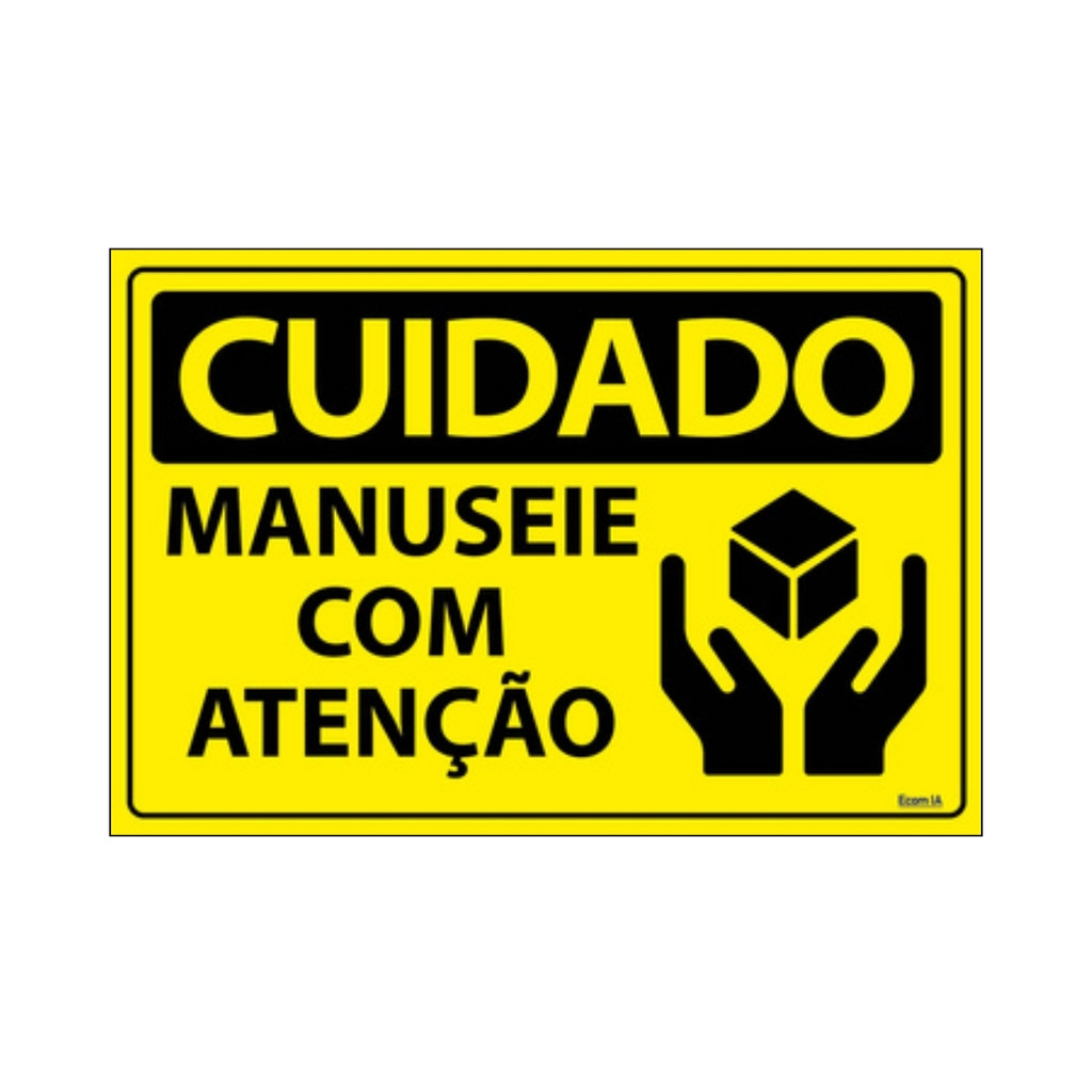 Placa De Sinalização Cuidado Manuseie Com Atenção 30x20 Ecom IA - SC138 F9e