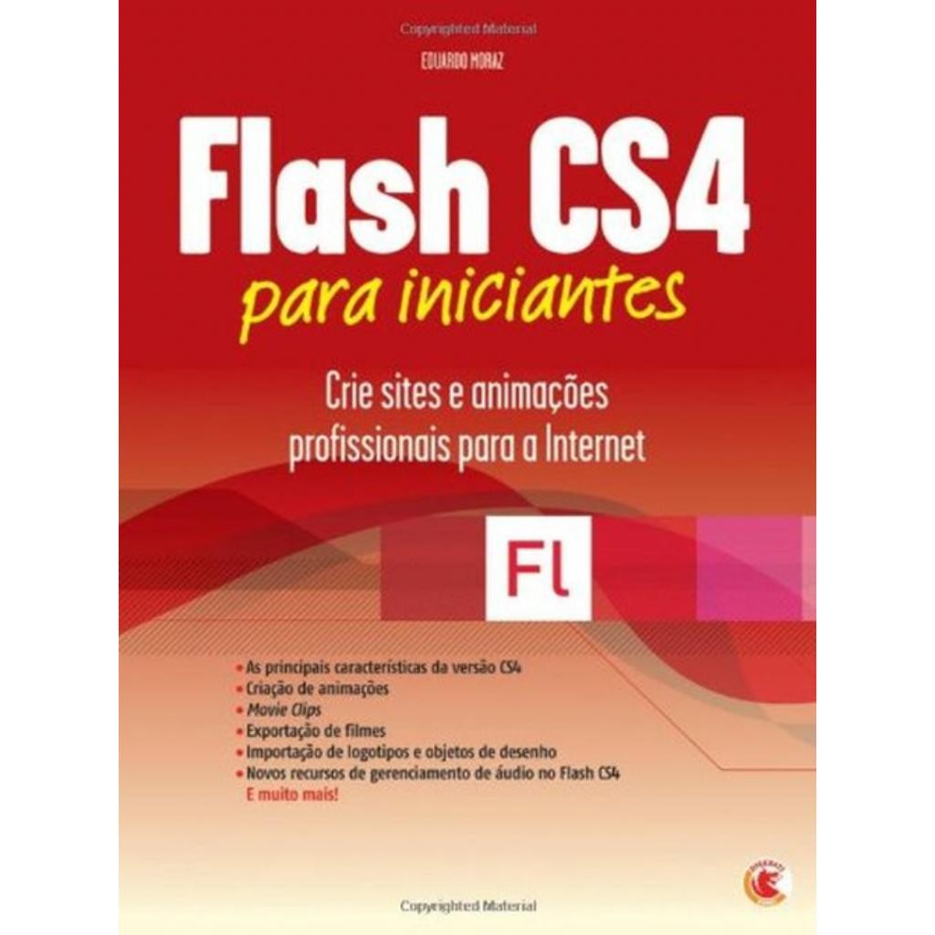 Livro: Flash CS4 para Iniciantes Autor: Eduardo Moraz (Novo, Lacrado)