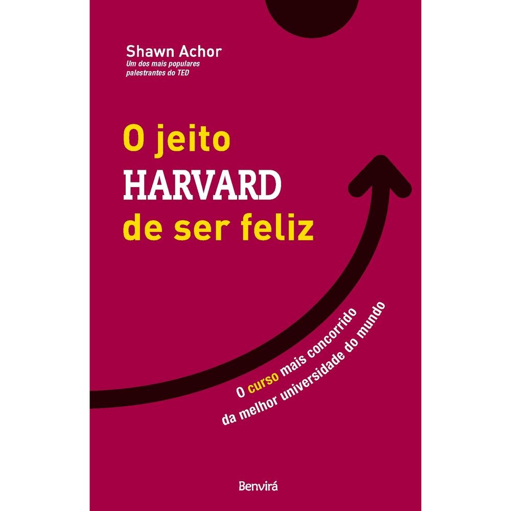 O jeito Harvard de ser felizS