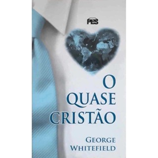 O Quase Cristão | George Whitefield em Oferta na Shopee