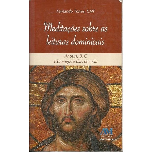Imagem Meditacoes sobre as Leituras Dominicais: Anos A, B, C, Domingos e Dias de Festa - Reflexões sobre a Palavra de Deus