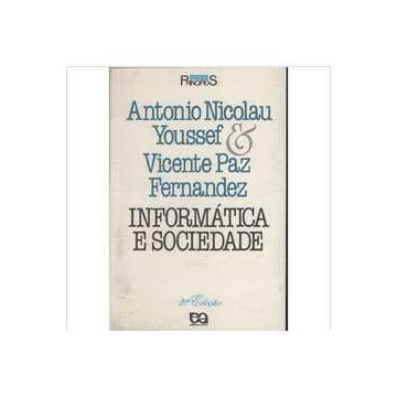 Informática e Sociedade autor Antonio Nicolau Youssef; Vicente Paz Fernandez