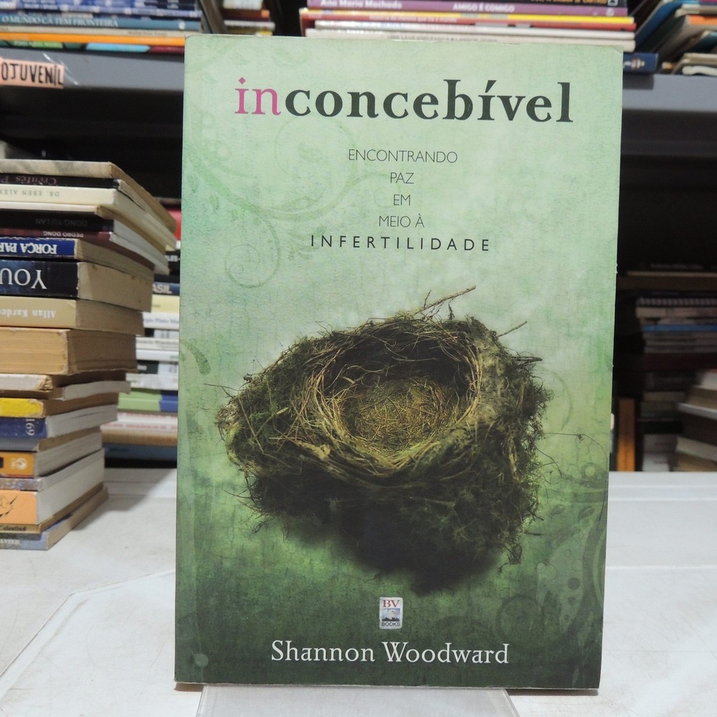 Inconcebível: Encontrando Paz em meio à Infertilidade de Shannon Woodward 7067882
