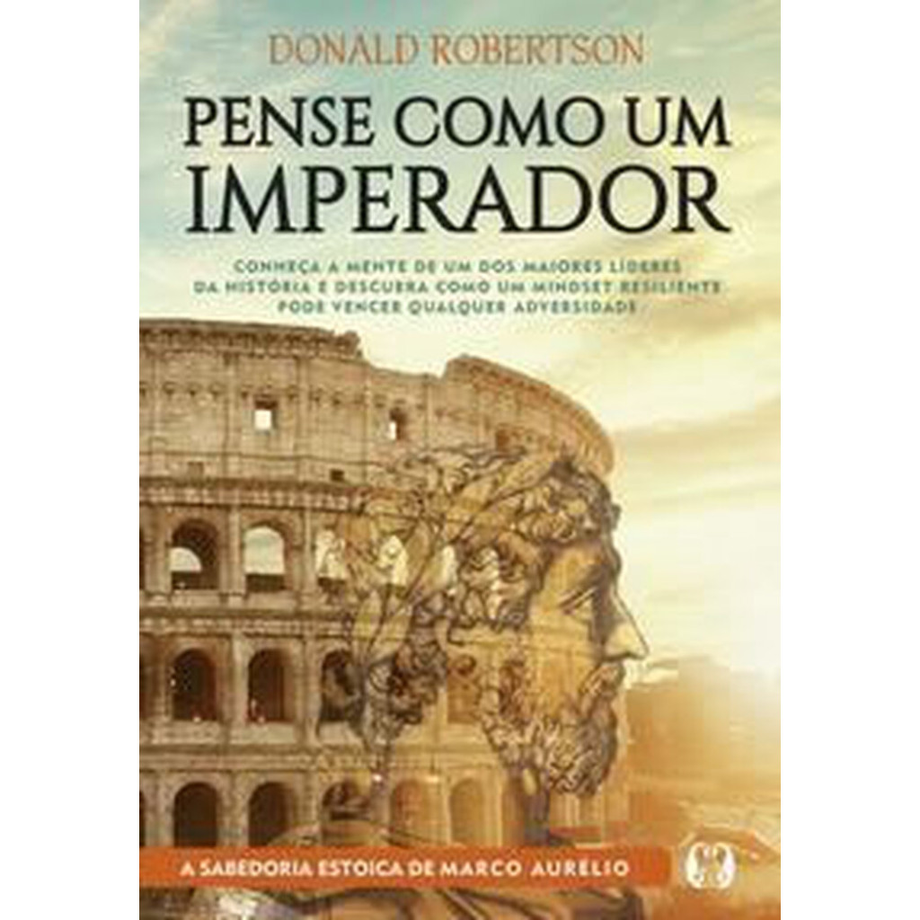 PENSE COMO UM IMPERADOR CONHEÇA A MENTE DE UM DOS MAIORES LÍDERES DA HISTÓRIA E DESCUBRA COMO UM MINDSET RESILIENTE PODE em Oferta na Shopee