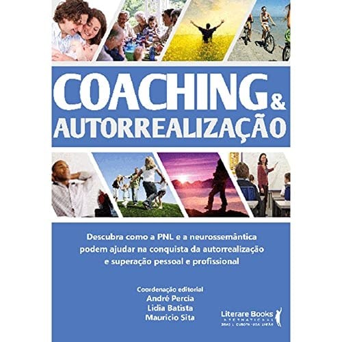 Livro Coaching e Autorrealização Descubra Como a PNL e a Neurossemântica Podem Ajudar a Conquista da Auto... 7340551
