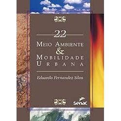 Meio Ambiente & Mobilidade Urbana autor Eduardo Fernandez Silva