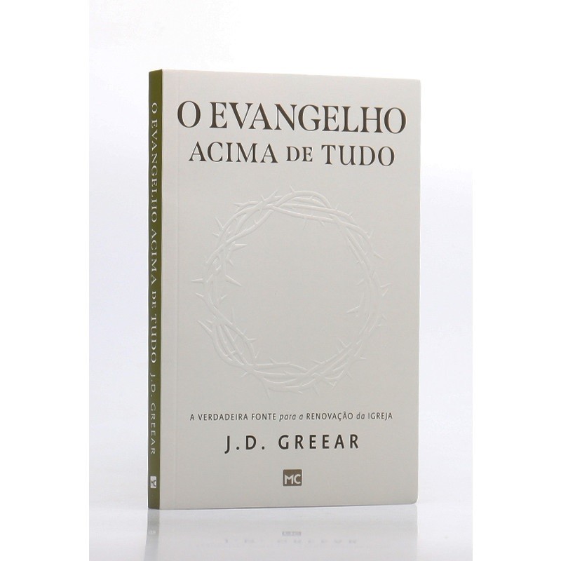 O Evangelho Acima de Tudo | J. D. Greear