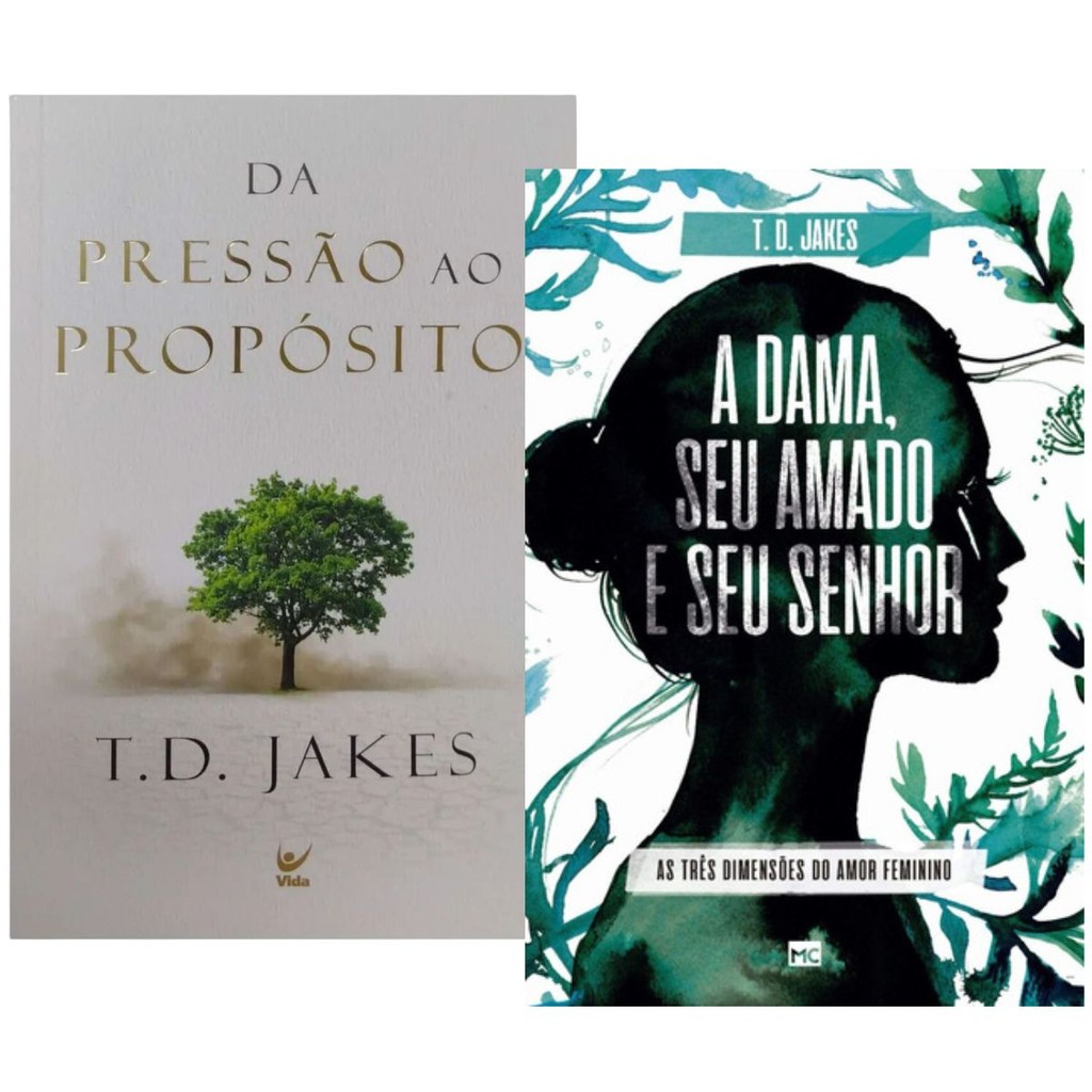 Kit 2 Livros | A Dama Seu Amado e Seu Senhor + Da Pressão ao Propósito | T. D. Jakes - Books & Magazines