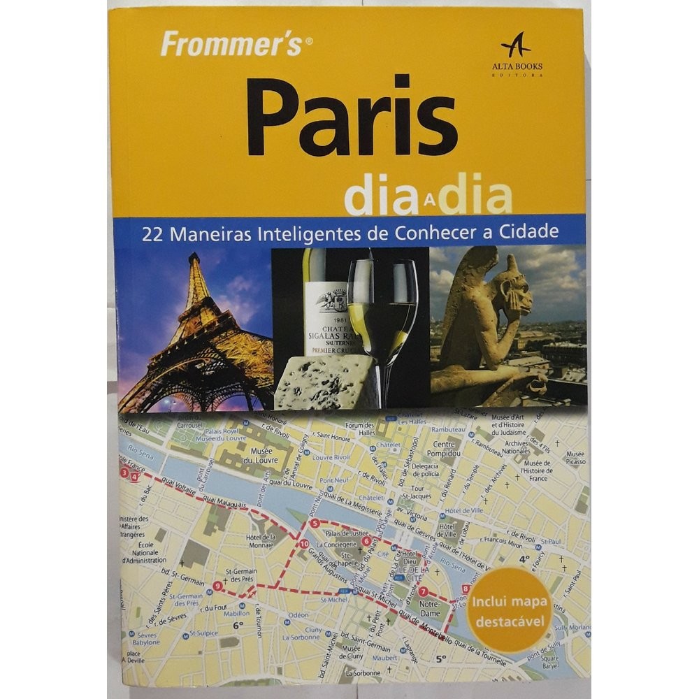 Paris Dia a Dia: 22 maneiras inteligentes de conhecer a cidade - USADO