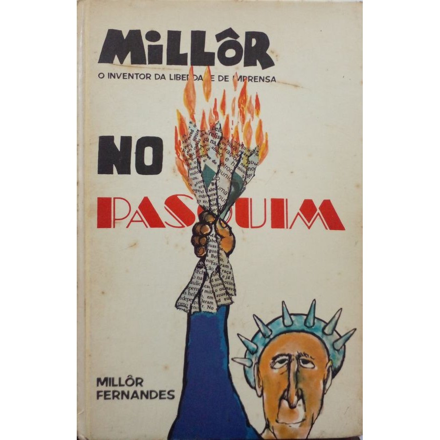 Millôr no Pasquim (Capa Dura) Millôr : O inventor da liberdade de imprensa autor Fernandes, Millôr