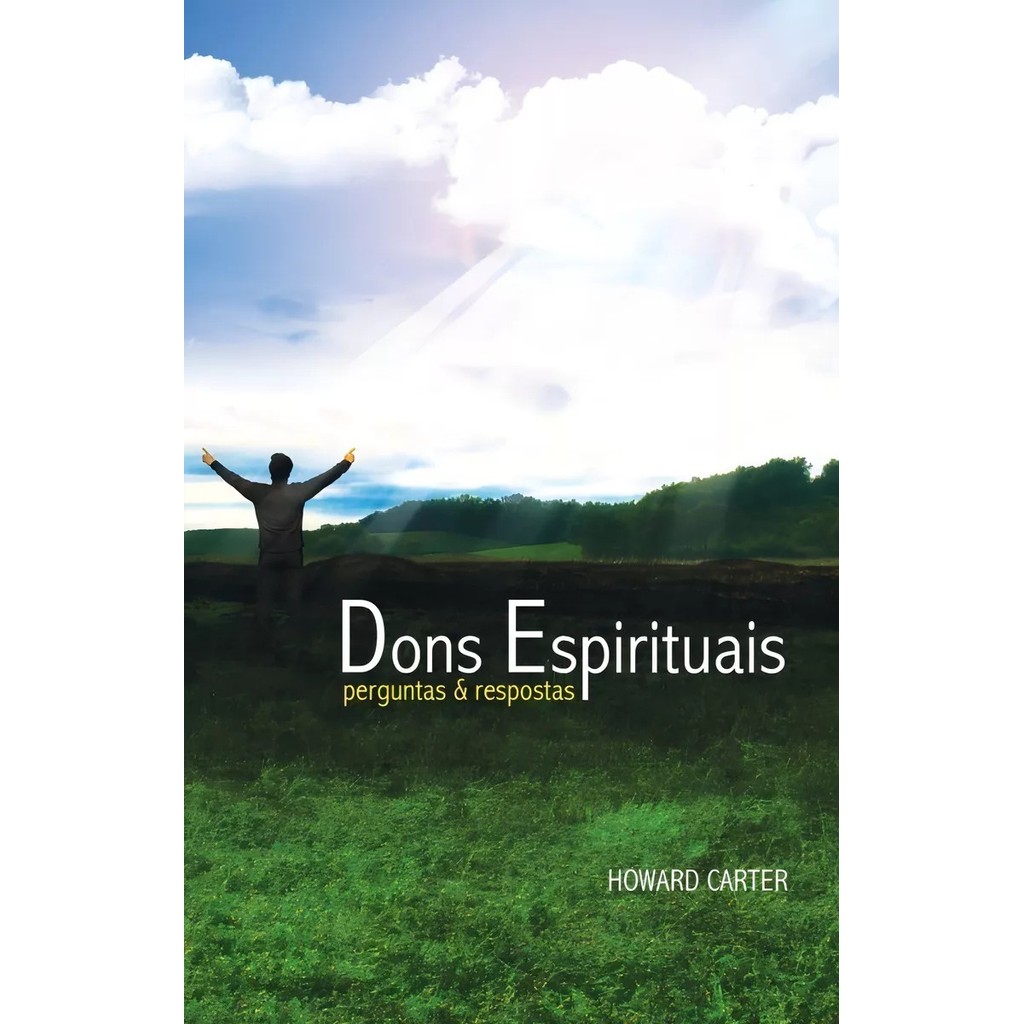 Dons Espirituais | Perguntas e Respostas | Howard Carter