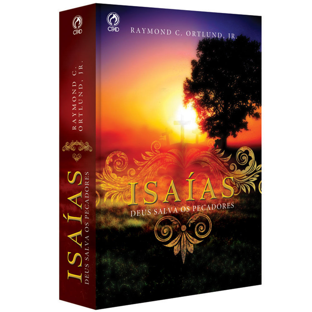 Comentário Bíblico Isaías Deus Salva os Pecadores - Raymond C Ortlund