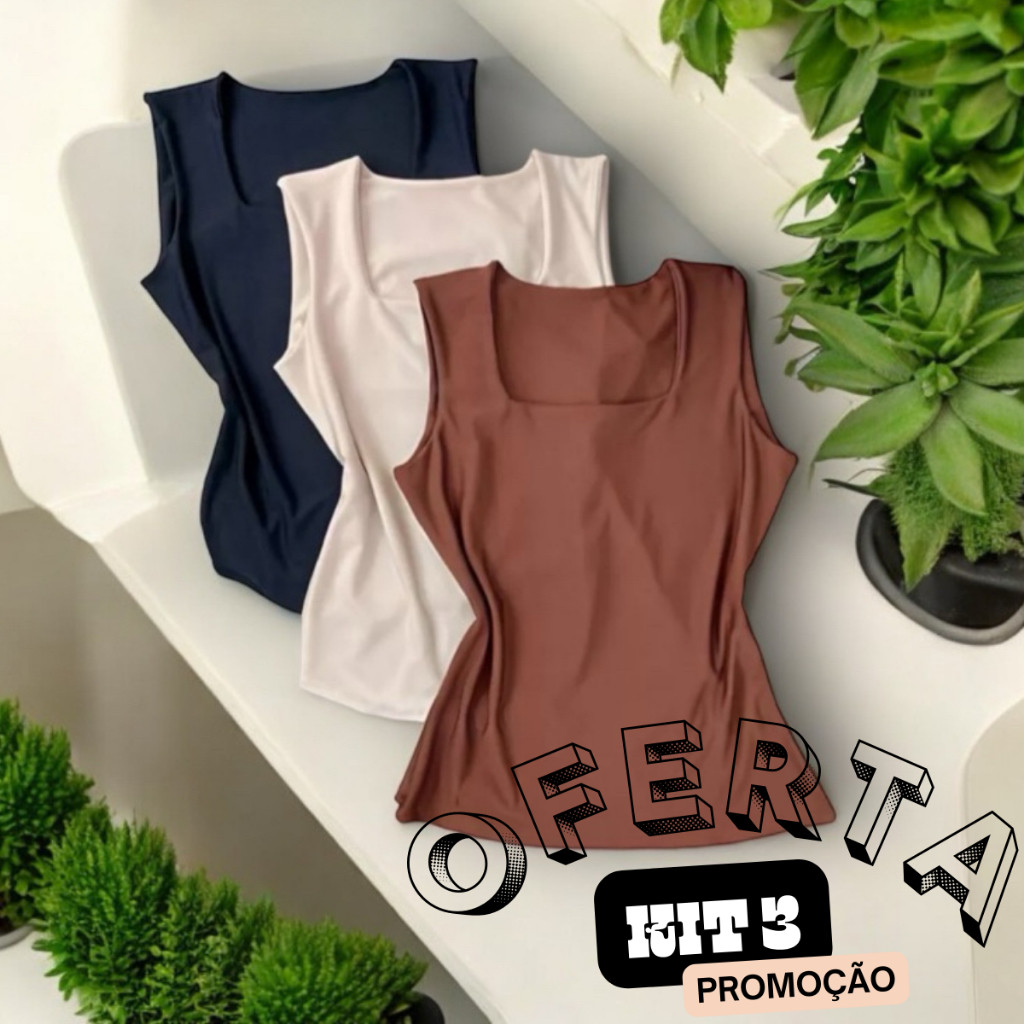 Kit 3 Blusa Feminina Decote Quadrado Reto Em Suplex Lançamento Verão Regata Top Envio Imed...