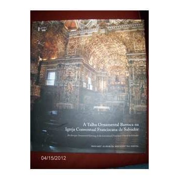 A Talha Ornamental Barroca na Igreja Conventual Franciscana de Salvado de Mozart Alberto Bonazzi da Costa 7335476