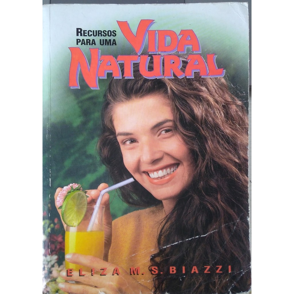 Livro Recursos Para Uma Vida Natural de Eliza M. S. Biazzi