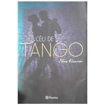 Céu de Tango autor Elsa Osorio