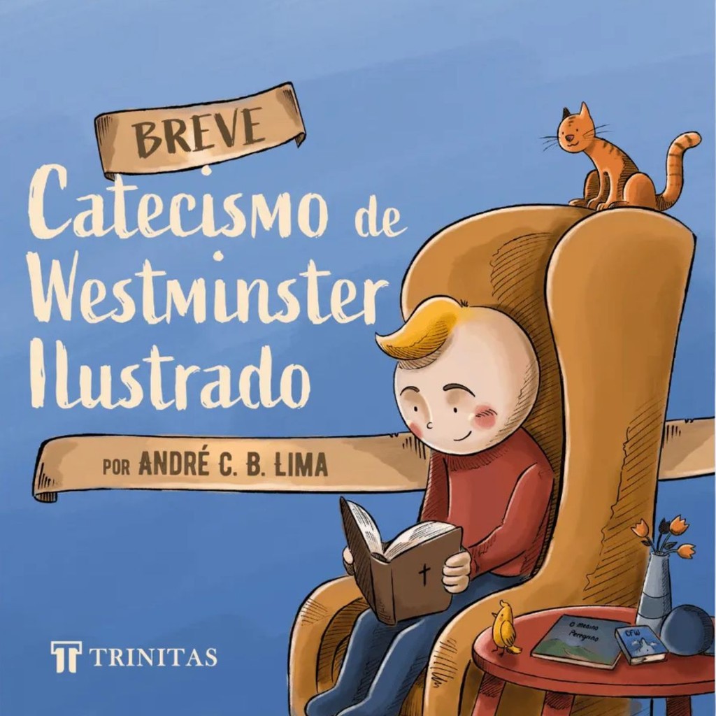 Breve Catecismo de Westminster Ilustrado