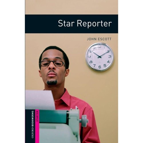 Livro Star Reporter Oxford Bookworms Starter de John Escott 7336019
