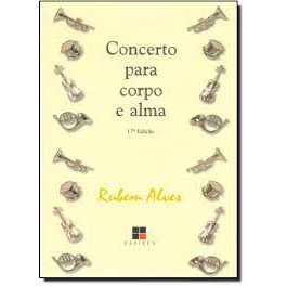 Concerto para Corpo e Alma de Rubem Alves 7332773