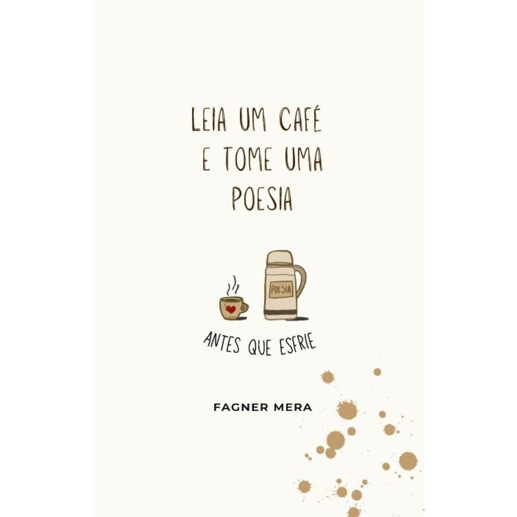 Leia um café e tome uma poesia: Antes que esfrie