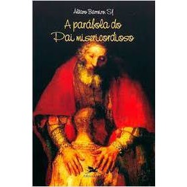 Parábola do Pai Misericordioso de Álvaro Barreiro 7325049