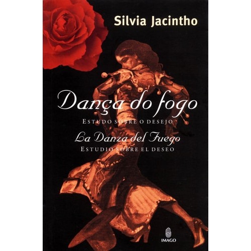 Livro Poesia Dança do Fogo Estudo Sobre o Desejo Texto Bilíngue de Silvia Jacintho 7321455