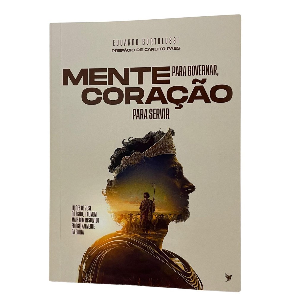 Mente para Governar Coração para servir | Eduardo Bortolossi