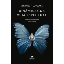 Dinâmicas da vida espiritual | Richard F. Lovelace