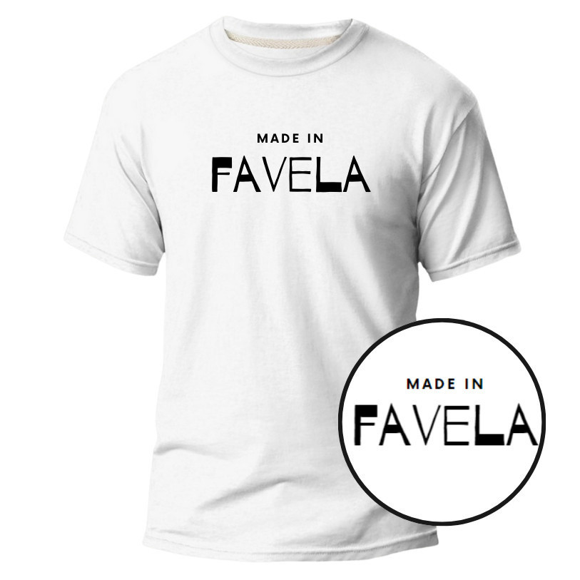 Camiseta Unissex Made in Favela -100% Algodão Envio Imediato Lançamento