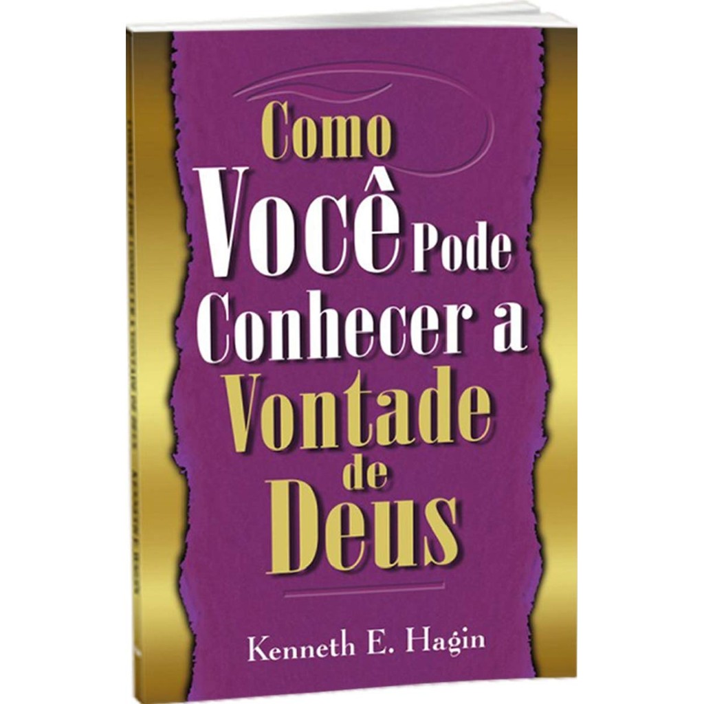 Como Você Pode Conhecer a Vontade de Deus | Kenneth E. Hagin
