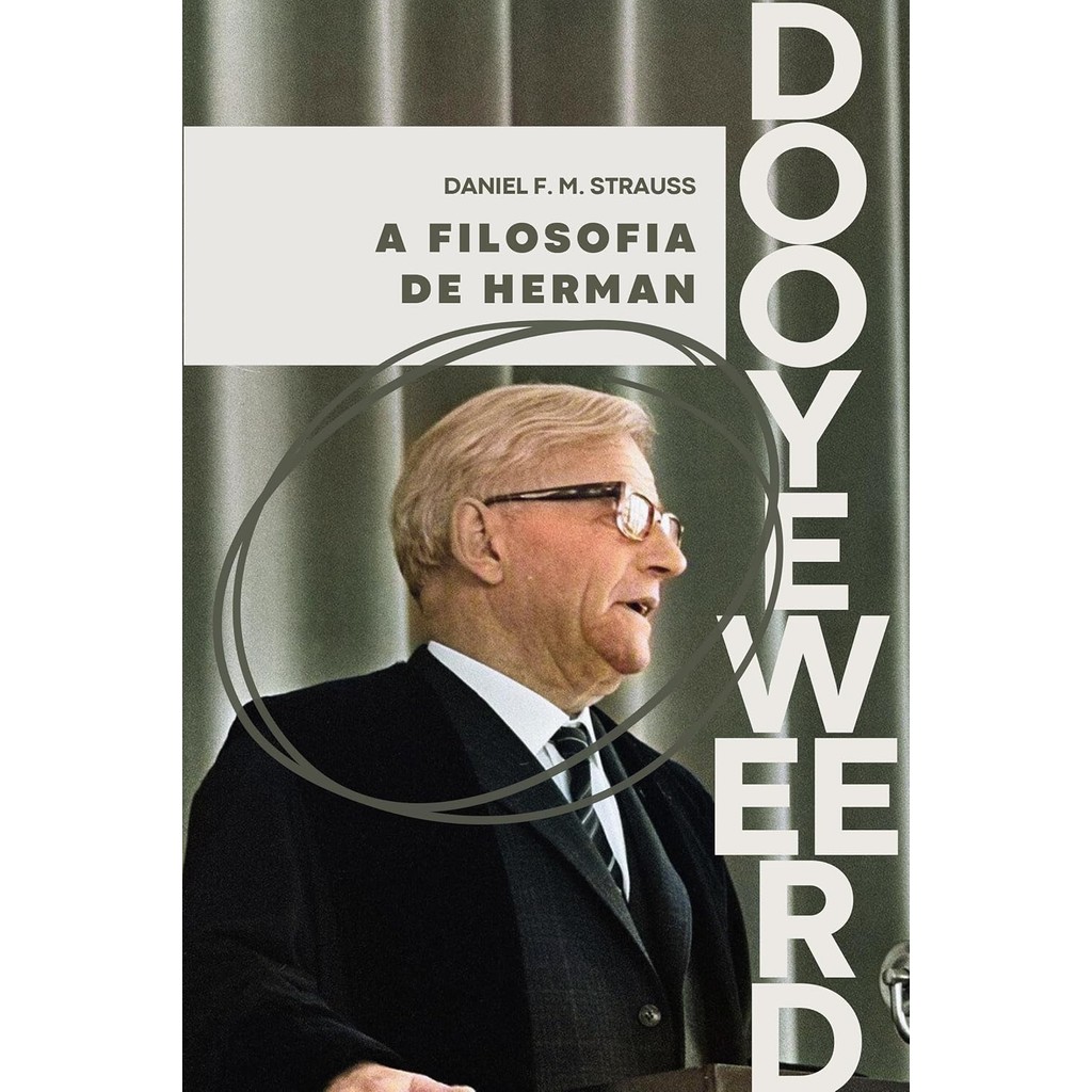 A filosofia de Herman Dooyeweerd | Daniel F. M. Strauss em Oferta na Shopee