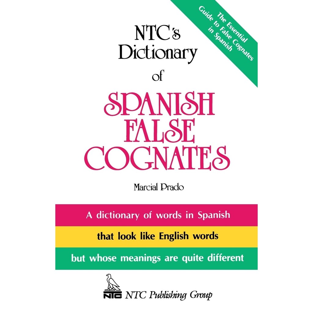 Livro Ntc's Dictionary Of Spanish False Cognates de Marcial Prado