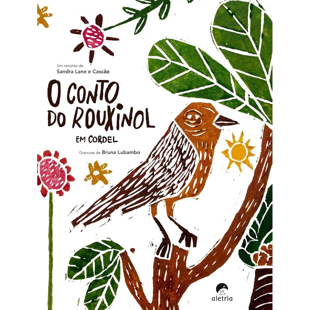 O conto do rouxinol em cordel - um reconto autor sandra lane / cascão