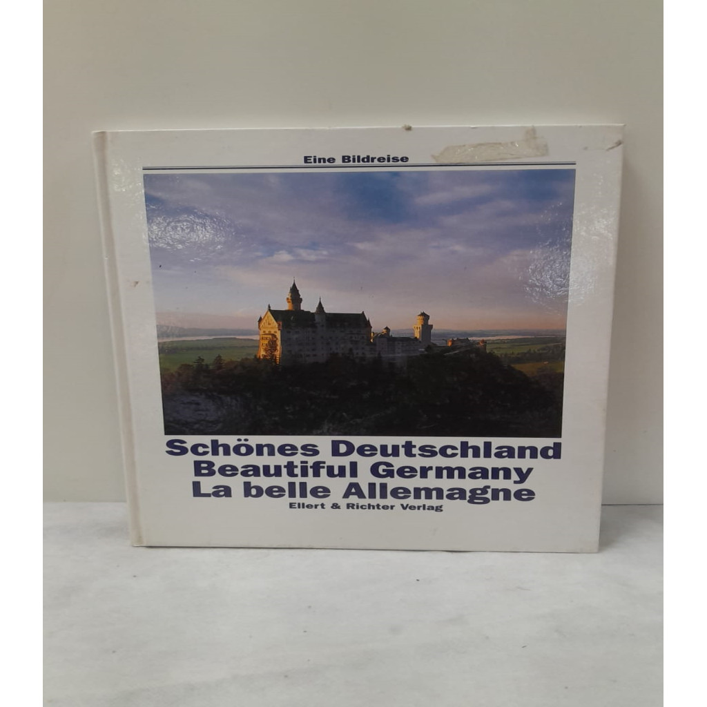 Schones Deutschland, Beautiful Germany, La Belle Allemagne autor Eine Bildreise